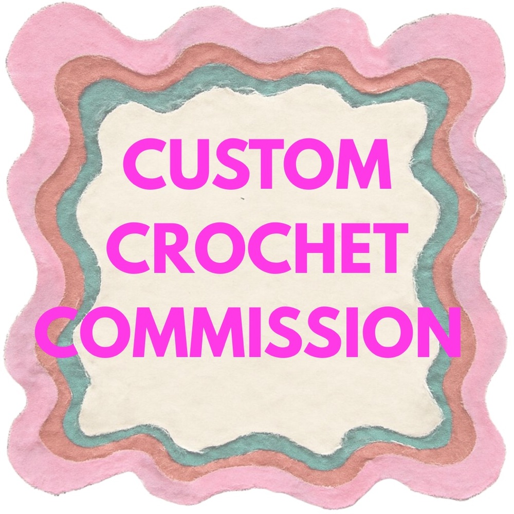 Custom Crochet